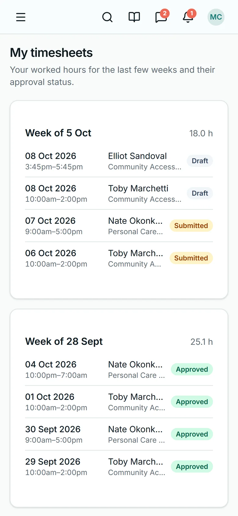 My timesheets on a support worker's phone, from the NDIS demo: the shifts already started, grouped by week with each week's hours, and a status beside each — Draft, Submitted or Approved